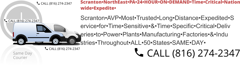 Scranton•NorthEast•PA•24•HOUR•ON•DEMAND•Time•Critical•Nation wide•Expedite•  Scranton•AVP•Most•Trusted•Long•Distance•Expedited•S ervice•for•Time•Sensitive•&•Time•Specific•Critical•Deliv eries•to•Power•Plants•Manufacturing•Factories•&•Indu stries•Throughout•ALL•50•States•SAME•DAY•