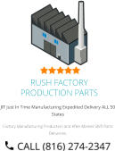 JIT Just In Time Manufacturing Expedited Delivery ALL 50 States Factory Manufacturing Production and After Market Shift Parts Deliveries. RUSH FACTORY PRODUCTION PARTS