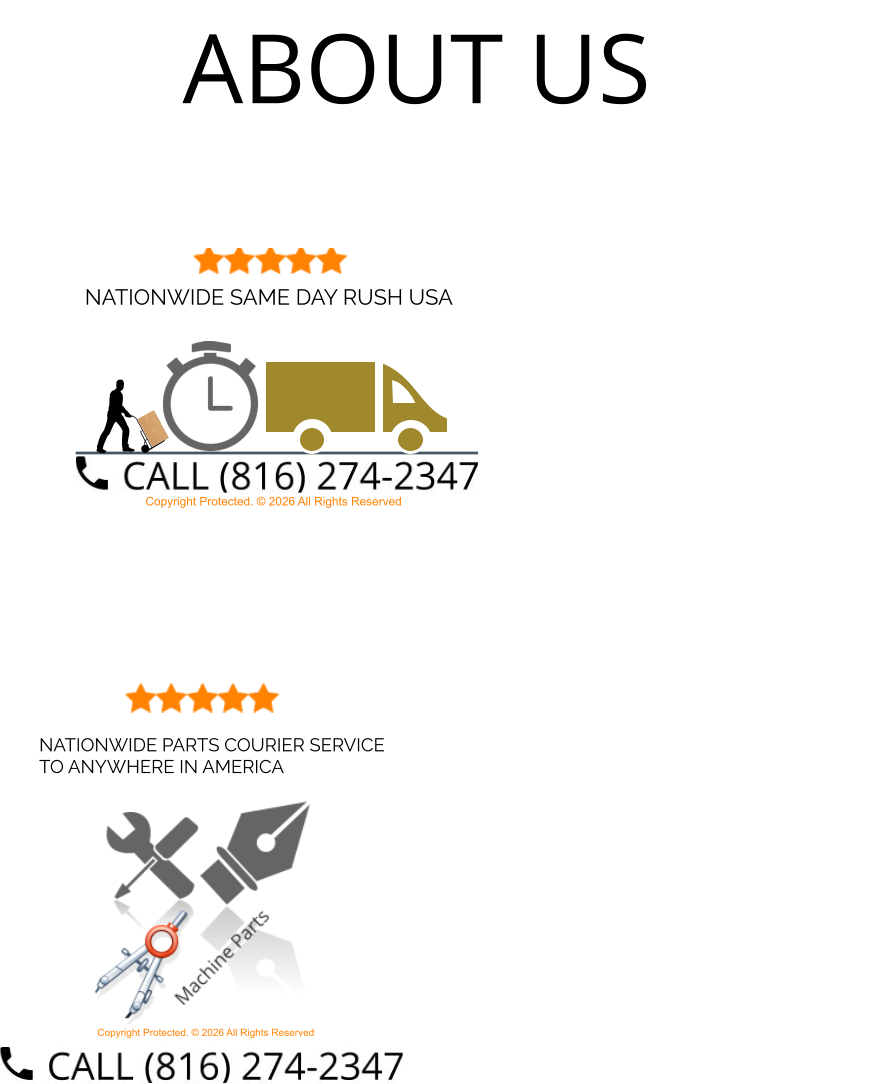 NATIONWIDE SAME DAY RUSH USA Copyright Protected. © 2026 All Rights Reserved NATIONWIDE PARTS COURIER SERVICE TO ANYWHERE IN AMERICA Copyright Protected. © 2026 All Rights Reserved ABOUT US